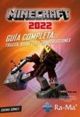 Minecraft 2022 Guía completa: trucos, secretos y construcciones Minecraft 2022 Guía completa: trucos, secretos y construcciones