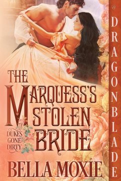 The Marquess's Stolen Bride - Moxie, Bella