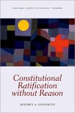 Constitutional Ratification Without Reason