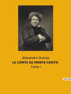 LE COMTE DE MONTE-CRISTO - Dumas, Alexandre