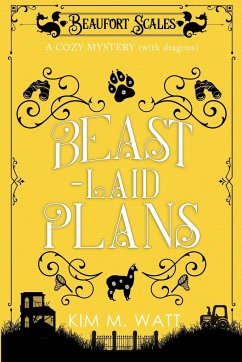 Beast-Laid Plans - a Cozy Mystery (with Dragons) - Watt, Kim M.