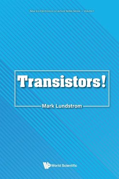 TRANSISTORS! - Mark Lundstrom