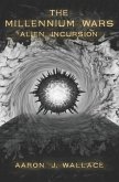 The Millennium Wars: Alien Incursion