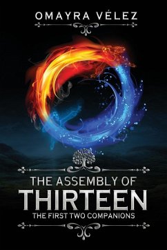 The First Two Companions, The Assembly of Thirteen, an action packed High fantasy, a Sword and Sorcery Epic Fantasy - Vélez, Omayra