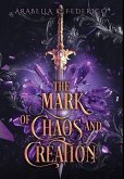 The Mark of Chaos and Creation The Mark of Chaos and Creation