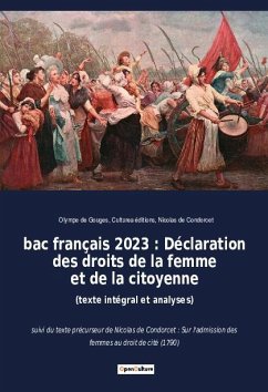 bac français 2023 : Déclaration des droits de la femme et de la citoyenne (texte intégral et analyses) - de Gouges, Olympe; de Condorcet, Nicolas