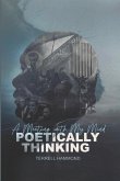 A Meeting With My Mind: Poetically Thinking