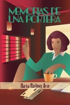 Memorias de una portera - Martínez Arce, Marisa