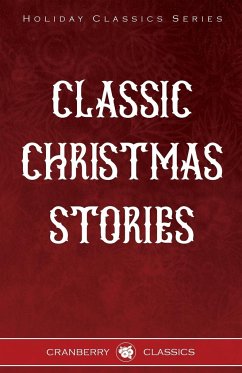 Classic Christmas Stories - Macdonald, George; Anderson, Hans Christian; Dostoevsky, Fyodor