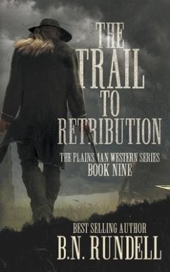 The Trail to Retribution - Rundell, B N