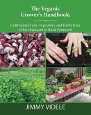 The Veganic Grower's Handbook: Cultivating Fruits, Vegetables and Herbs from Urban Backyard to Rural Farmyard