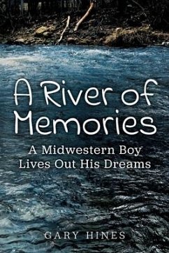 Cover A River of Memories: A Midwestern Boy Lives Out His Dreams