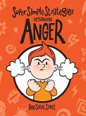 Super Simple Strategies For Managing Anger
