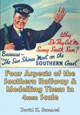 Four Aspects of the Southern Railway and Modelling Them in 4mm Scale