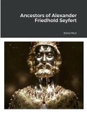 Ancestors of Alexander Friedhold Seyfert