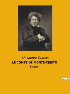 LE COMTE DE MONTE-CRISTO - Dumas, Alexandre
