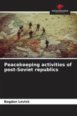 Peacekeeping activities of post-Soviet republics