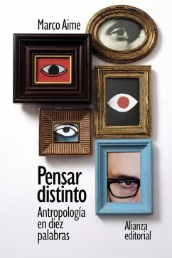 Cover Pensar distinto: Antropología en diez palabras