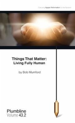 Things that Matter: Living Fully Human - Mumford, Bob