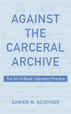 Cover Against the Carceral Archive