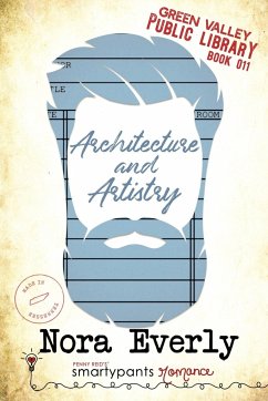 Architecture and Artistry - Romance, Smartypants; Everly, Nora