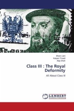 Class III : The Royal Deformity - Jani, Bharvi;Trivedi, Kalyani;Shah, Alap