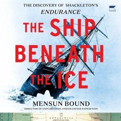 The Ship Beneath the Ice: The Discovery of Shackleton's Endurance - Bound, Mensun