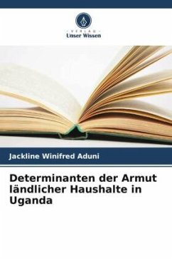 Determinanten der Armut ländlicher Haushalte in Uganda - Aduni, Jackline winifred