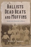 Ballists, Dead Beats, and Muffins