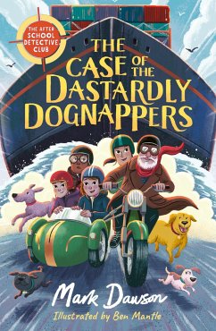 The After School Detective Club: The Case of the Dastardly Dognappers - Dawson, Mark