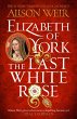 Elizabeth of York: The Last White Rose - Bild 1