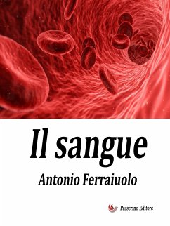 Il sangue (eBook, ePUB) - Ferraiuolo, Antonio