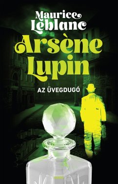 Arsène Lupin -Az üvegdugó (eBook, ePUB) - Leblanc, Maurice