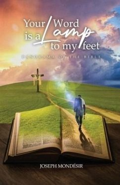 Your Word is a Lamp to my feet: Panorama of the Bible: Panorama of the Bible - Mondésir, Joseph