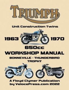 TRIUMPH 650cc UNIT CONSTRUCTION TWINS 1963-1970 WORKSHOP MANUAL - Clymer, Floyd
