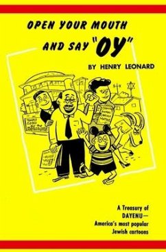 Open Your Mouth and Say Oy - Rabin, Henry; Leonard, Henry