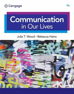 Communication in Our Lives, Loose-Leaf Version - Wood, Julia T.; Hains, Rebecca C.
