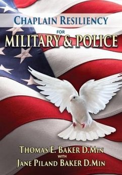 Chaplain Resiliency for Military & Police - Baker, D Min Thomas; Piland Baker, Jane M Min