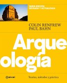 Arqueología: Teorías, métodos y práctica