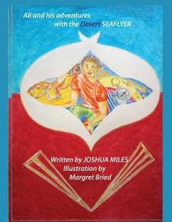 Ali and his adventures with the Desert SEAFLYER - Miles, Joshua; Bried, Margaret