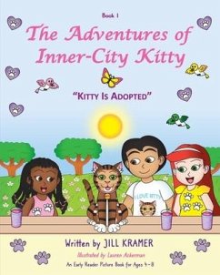 The Adventures of Inner-City Kitty: Kitty Is Adopted - Kramer, Jill