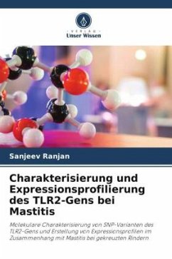 Charakterisierung und Expressionsprofilierung des TLR2-Gens bei Mastitis - RANJAN, SANJEEV