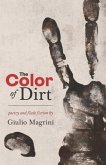 The Color of Dirt: Poetry and Flash Fiction by Giulio Magrini