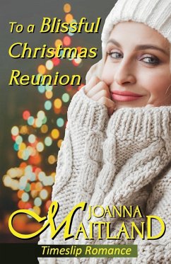To a Blissful Christmas Reunion - Maitland, Joanna