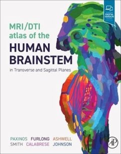 Mri/Dti Atlas of the Human Brainstem in Transverse and Sagittal Planes - Paxinos, George; Furlong, Teri; Ashwell, Ken; Smith, Kristie; Calabrese, Evan; Johnson, G Allan