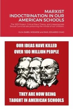 Marxist Indoctrination in Our American Schools - Chao, Olga Isabel Nodarse and Raúl Edu