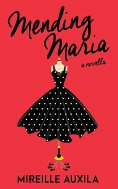 Mending Maria: A Novella - Auxila, Mireille