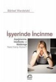 Isyerinde Incinme