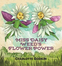 Miss Daisy Weed's Flower Power - Godkin, Charlotte