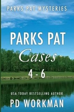 Parks Pat Cases 4-6: Quick-read police procedurals set in picturesque Canada - Workman, P. D.